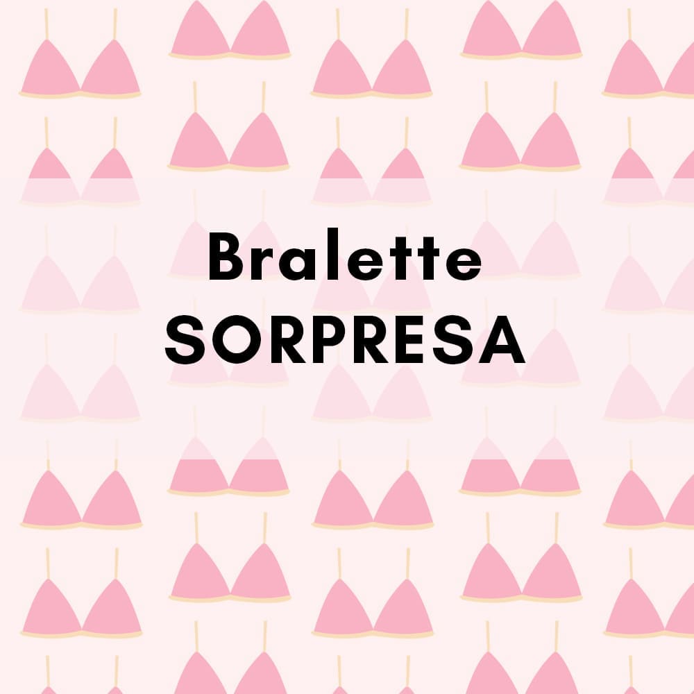 Bralette Sorpresa